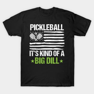 Funny Vintage Pickleball Its Kind Of A Big Dill Racket Sport pickleball T-Shirt